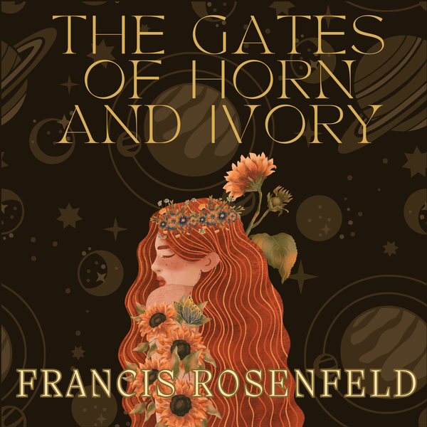 The Gates of Horn and Ivory by Francis Rosenfeld